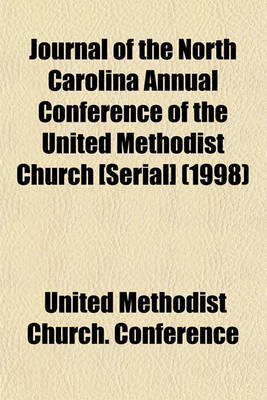 Book cover for Journal of the North Carolina Annual Conference of the United Methodist Church [Serial] (1998)