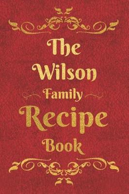 Book cover for The Wilson Family Recipe Book