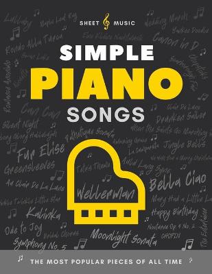 Book cover for Simple Piano Songs I The Most Popular Pieces of All Time