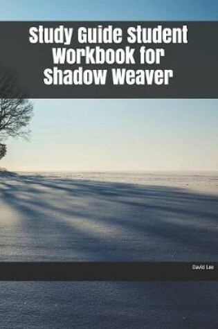 Cover of Study Guide Student Workbook for Shadow Weaver