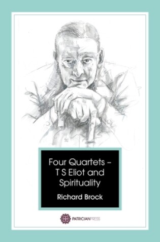 Cover of Four Quartets - T S Eliot and Spirituality