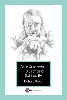 Book cover for Four Quartets - T S Eliot and Spirituality