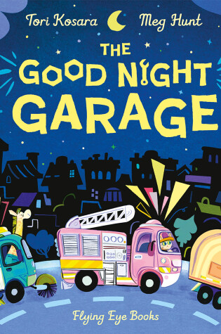 Cover of The Good Night Garage (Jacket)