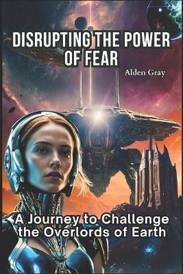 Cover of Disrupting the Power of Fear