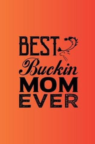 Cover of Best Buckin Mom Ever