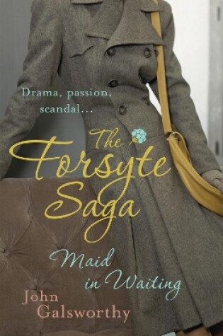 Cover of The Forsyte Saga 7: Maid in Waiting