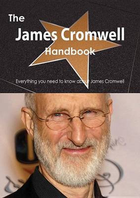Book cover for The James Cromwell Handbook - Everything You Need to Know about James Cromwell