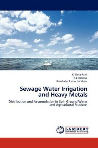 Cover of Sewage Water Irrigation and Heavy Metals