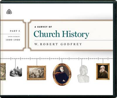 Book cover for Survey of Church History, Part 5 A.D. 1800-1900 CD, A