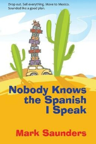 Cover of Nobody Knows the Spanish I Speak