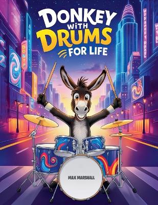 Book cover for Donkey With Drums For Life