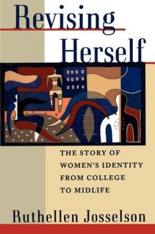 Cover of Revising Herself: The Story of Women's Identity from College to Midlife