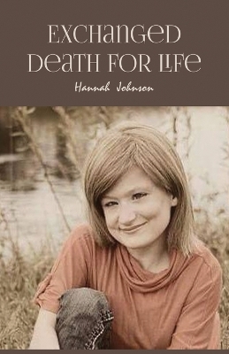 Book cover for Exchanged Death for Life