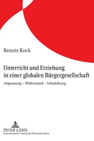 Cover of Unterricht Und Erziehung in Einer Globalen Buergergesellschaft