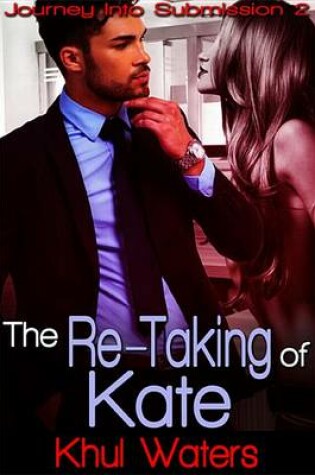 Cover of The Re-Taking of Kate