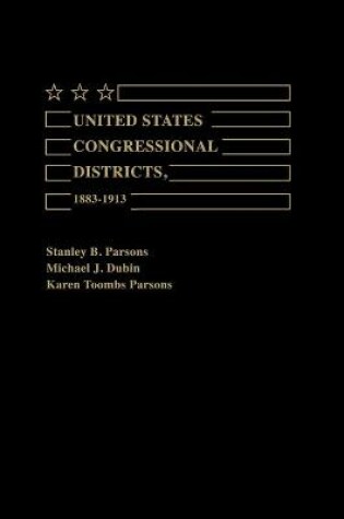 Cover of United States Congressional Districts, 1883-1913