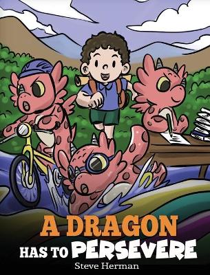 Book cover for A Dragon Has To Persevere