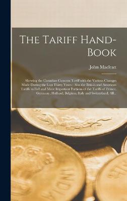 Book cover for The Tariff Hand-book [microform]