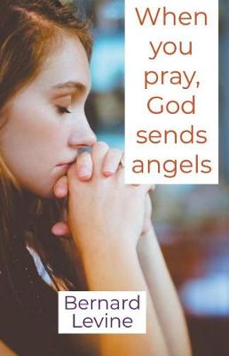 Book cover for When You Pray, God Sends Angels