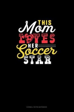 Cover of This Mom Loves Her Soccer Star