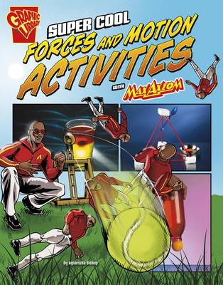 Book cover for Super Cool Forces and Motion Activities with Max Axiom (Max Axiom Science and Engineering Activities)
