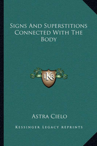 Cover of Signs and Superstitions Connected with the Body