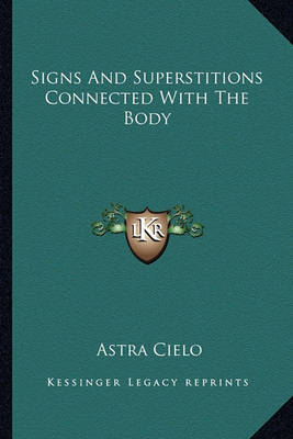 Book cover for Signs and Superstitions Connected with the Body