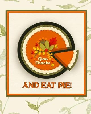 Book cover for Give Thanks and Eat Pie