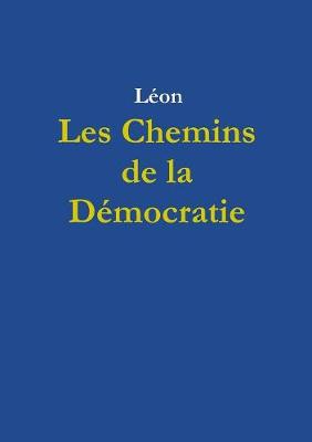 Book cover for Les Chemins de la Democratie