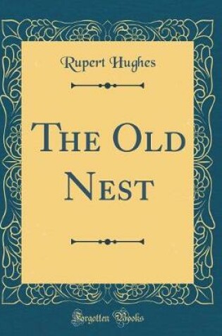 Cover of The Old Nest (Classic Reprint)