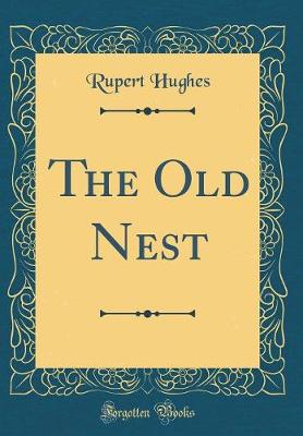 Book cover for The Old Nest (Classic Reprint)