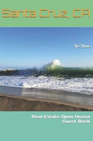 Cover of Santa Cruz, CA Real Estate Open House Guest Book