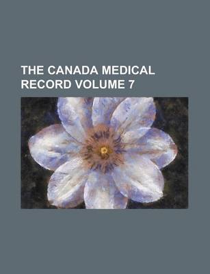 Book cover for The Canada Medical Record Volume 7