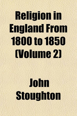 Book cover for Religion in England from 1800 to 1850 (Volume 2)