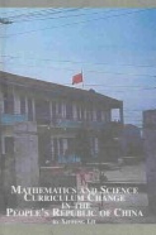 Cover of Mathematics and Science Curriculum Change in the People's Republic of China