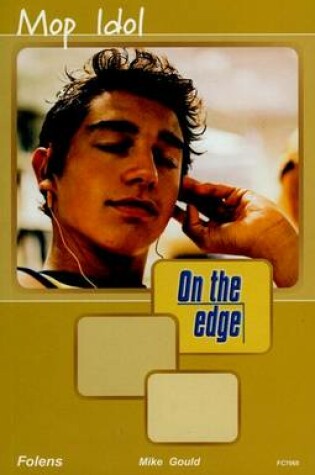 Cover of On the Edge: Level A Set 2 Book 5 Mop Idol