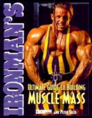 Book cover for Ironman's Ultimate Guide To Building Muscle Mass