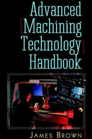 Cover of Advanced Machining Technology Handbook