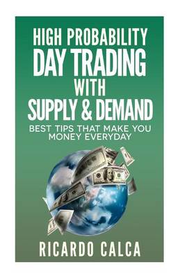 Book cover for High Probability Day Trading with Supply & Demand