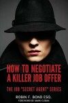 Book cover for How to Negotiate A Killer Job Offer