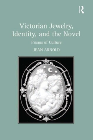 Cover of Victorian Jewelry, Identity, and the Novel