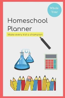 Book cover for Homeschool Planner for Students Undated Daily & Quarterly Homeschooling Lessons