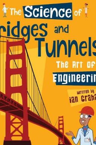 Cover of The Science of Bridges & Tunnels