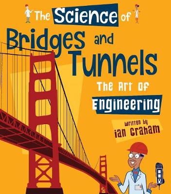 Book cover for The Science of Bridges & Tunnels