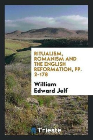 Cover of Ritualism, Romanism and the English Reformation, Pp. 2-178