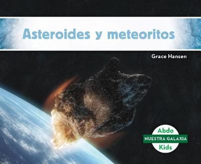 Book cover for Asteroides Y Meteoritos (Asteroids & Meteoroids)