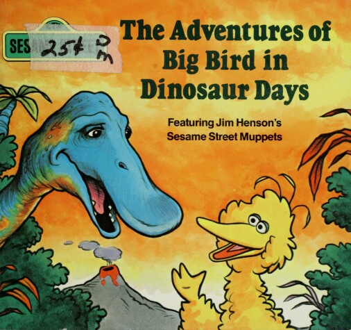 Book cover for Adventures of Big Bird in Dinosaur Days