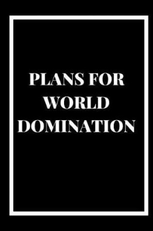 Cover of Plans for World Domination