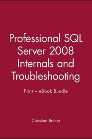 Cover of Professional SQL Server 2008 Internals and Troubleshooting Print + eBook Bundle