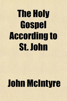 Book cover for The Holy Gospel According to St. John